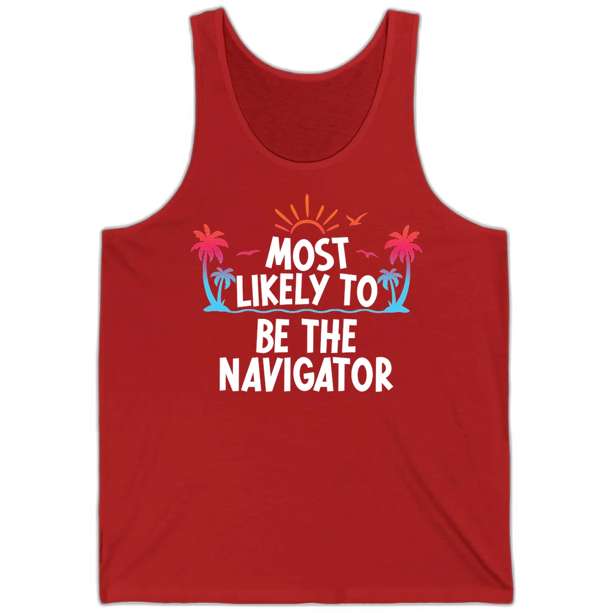 Most Likely To Be The Navigator Cruise Tank Top in Red