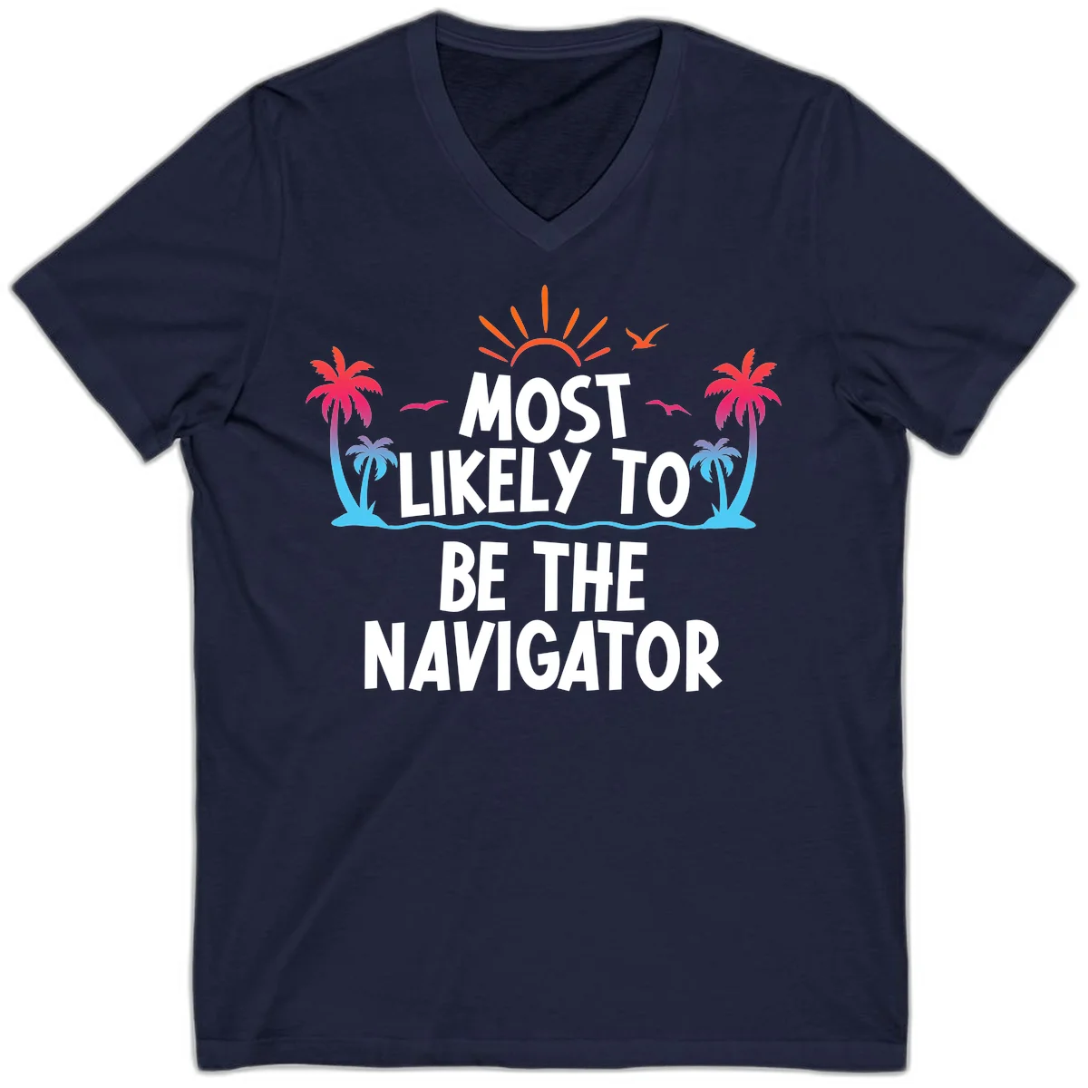 Most Likely To Be The Navigator Cruise V-Neck Tee in Navy