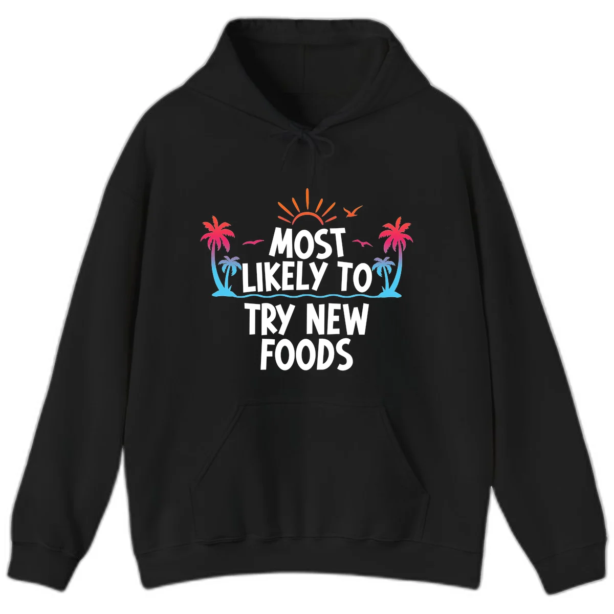Most Likely To Try New Foods Hoodie in Black