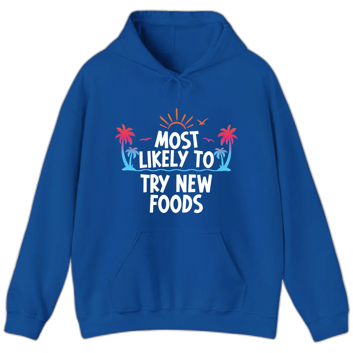 Most Likely To Try New Foods Hoodie in Royal