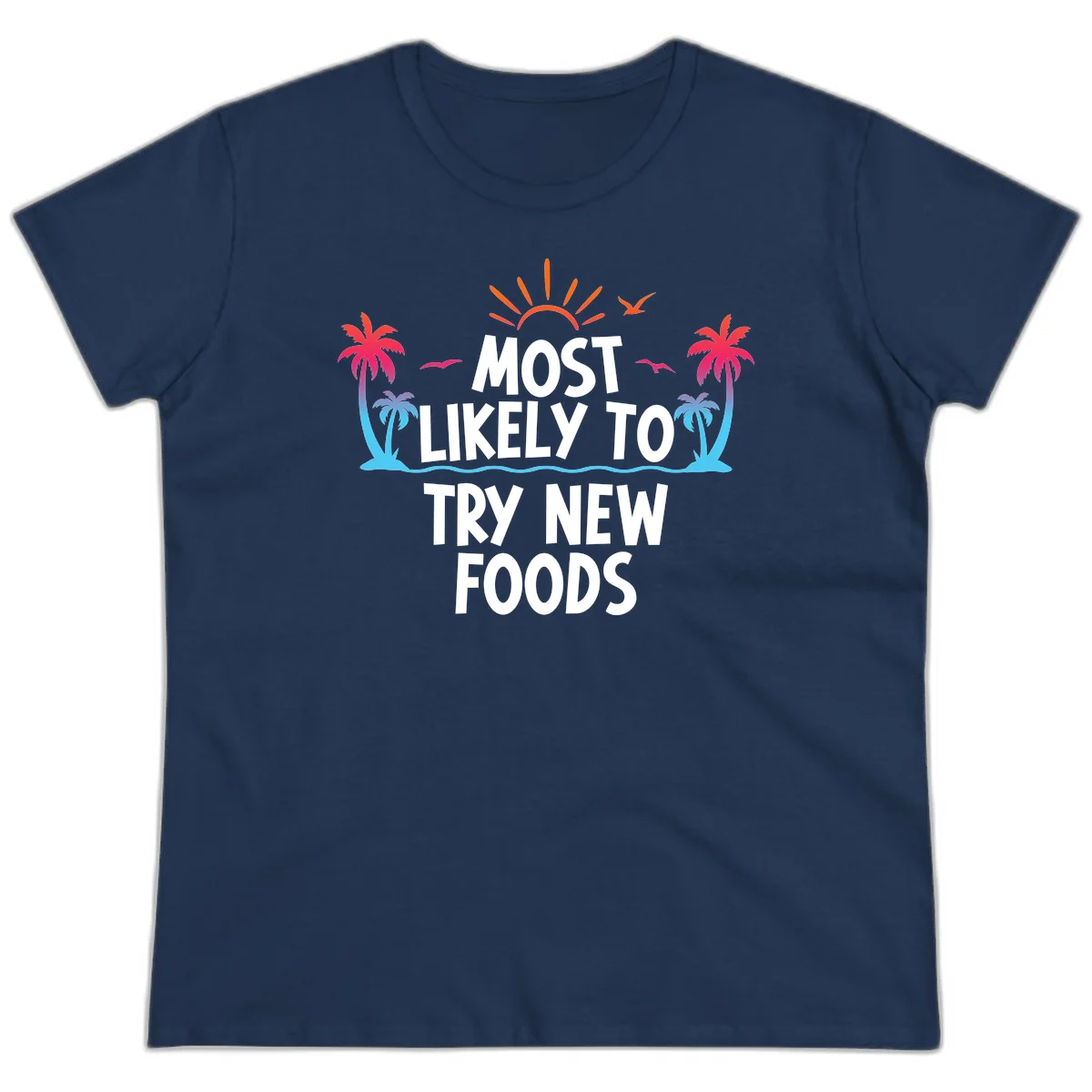 Most Likely To Try New Foods Ladies Tee in Navy