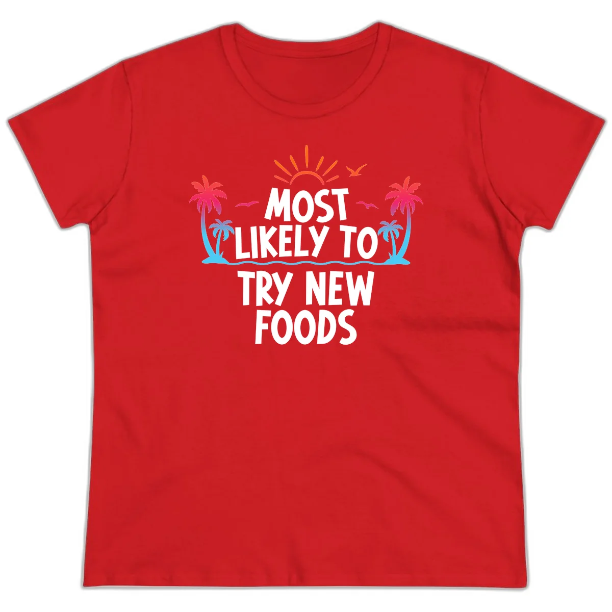 Most Likely To Try New Foods Ladies Tee in Red