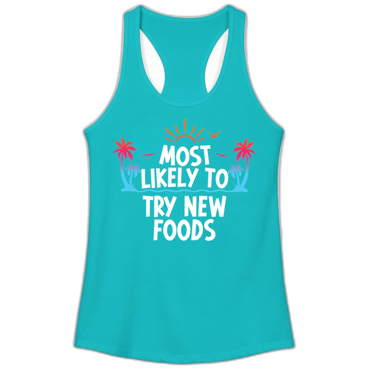 Most Likely To Try New Foods Ladies Tank in Tahiti Blue