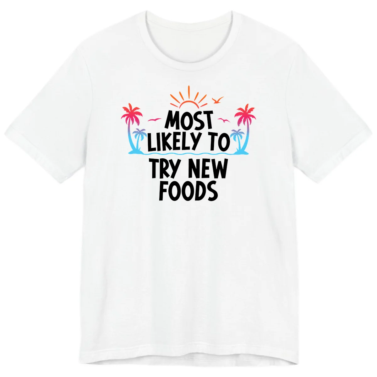 Most Likely To Try New Foods Premium T-Shirt in White