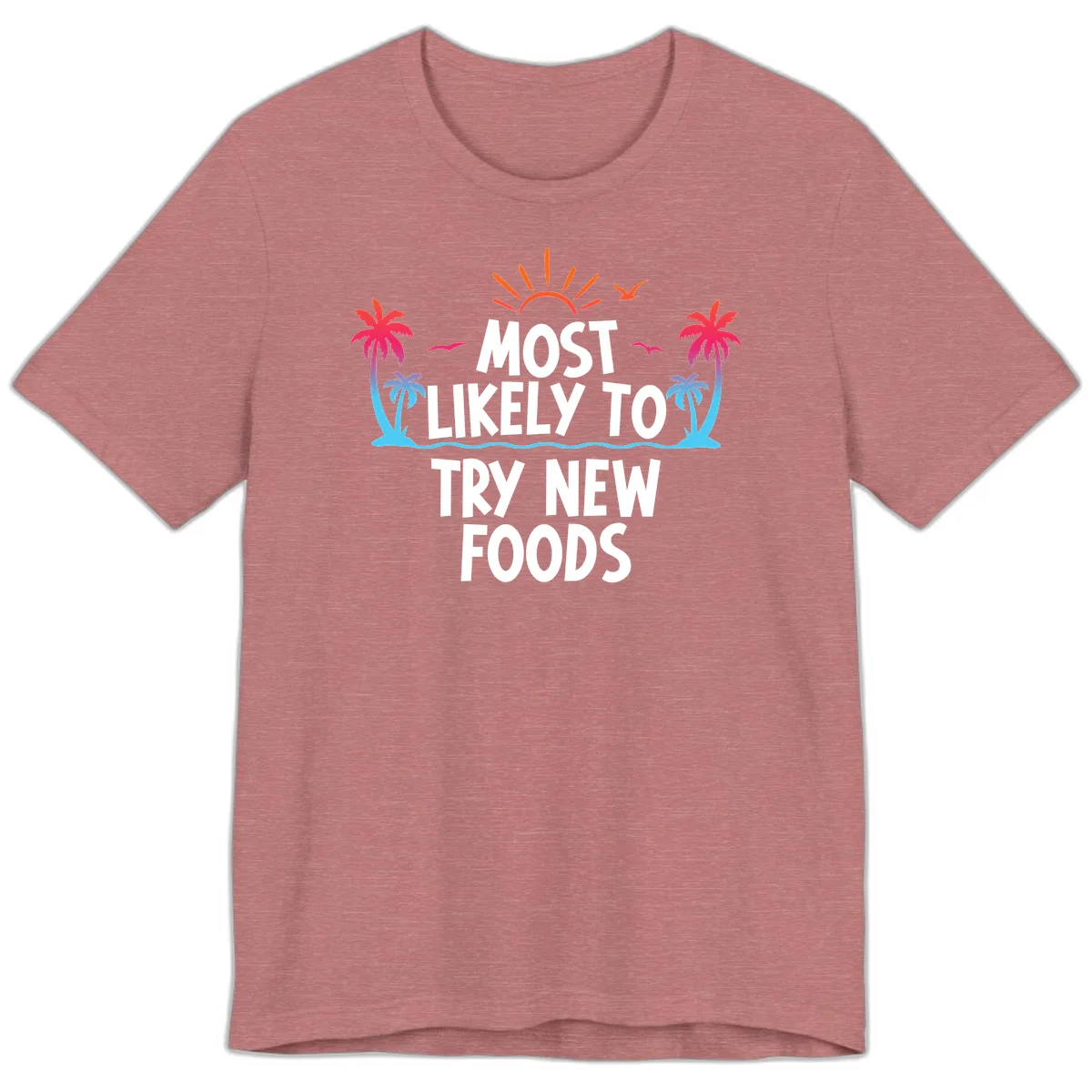 Most Likely To Try New Foods Premium T-Shirt in Heather Mauve