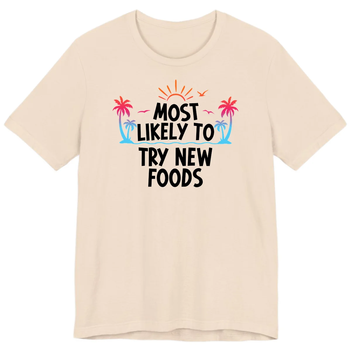 Most Likely To Try New Foods Premium T-Shirt in Soft Cream