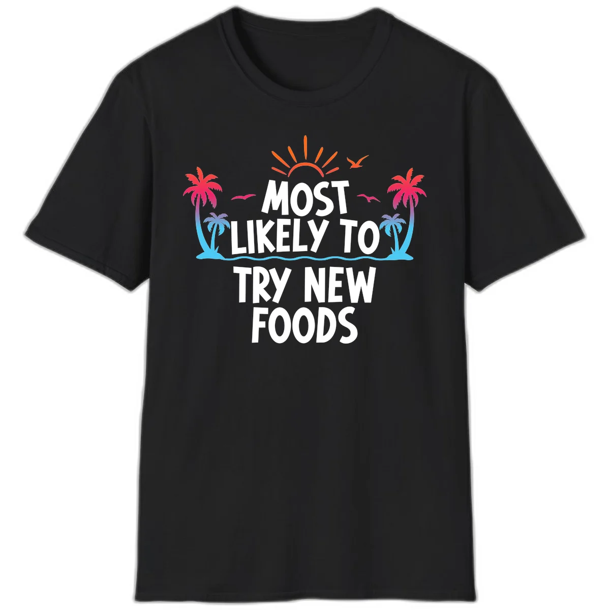 Most Likely To Try New Foods T-Shirt in Black