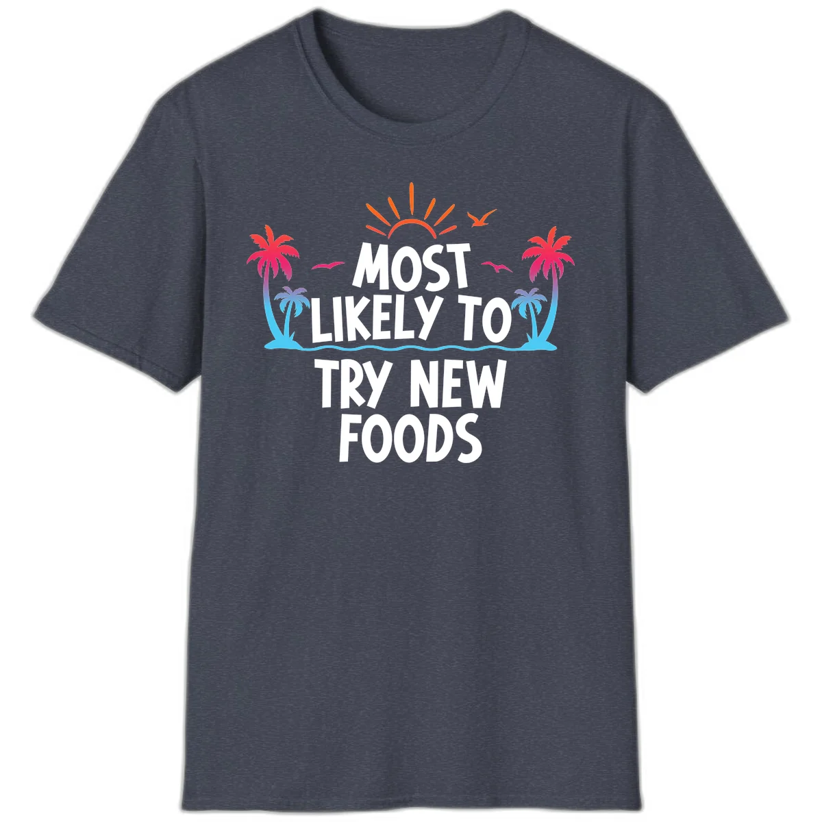 Most Likely To Try New Foods T-Shirt in Heather Navy