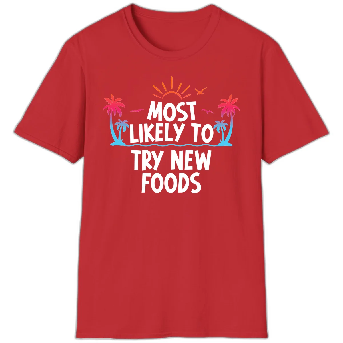 Most Likely To Try New Foods T-Shirt in Red
