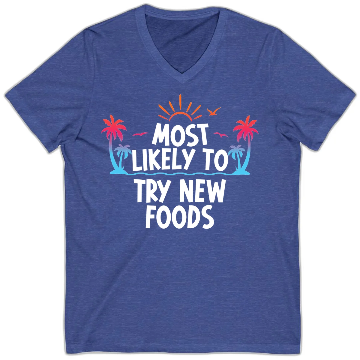Most Likely To Try New Foods V-Neck in Heather True Royal