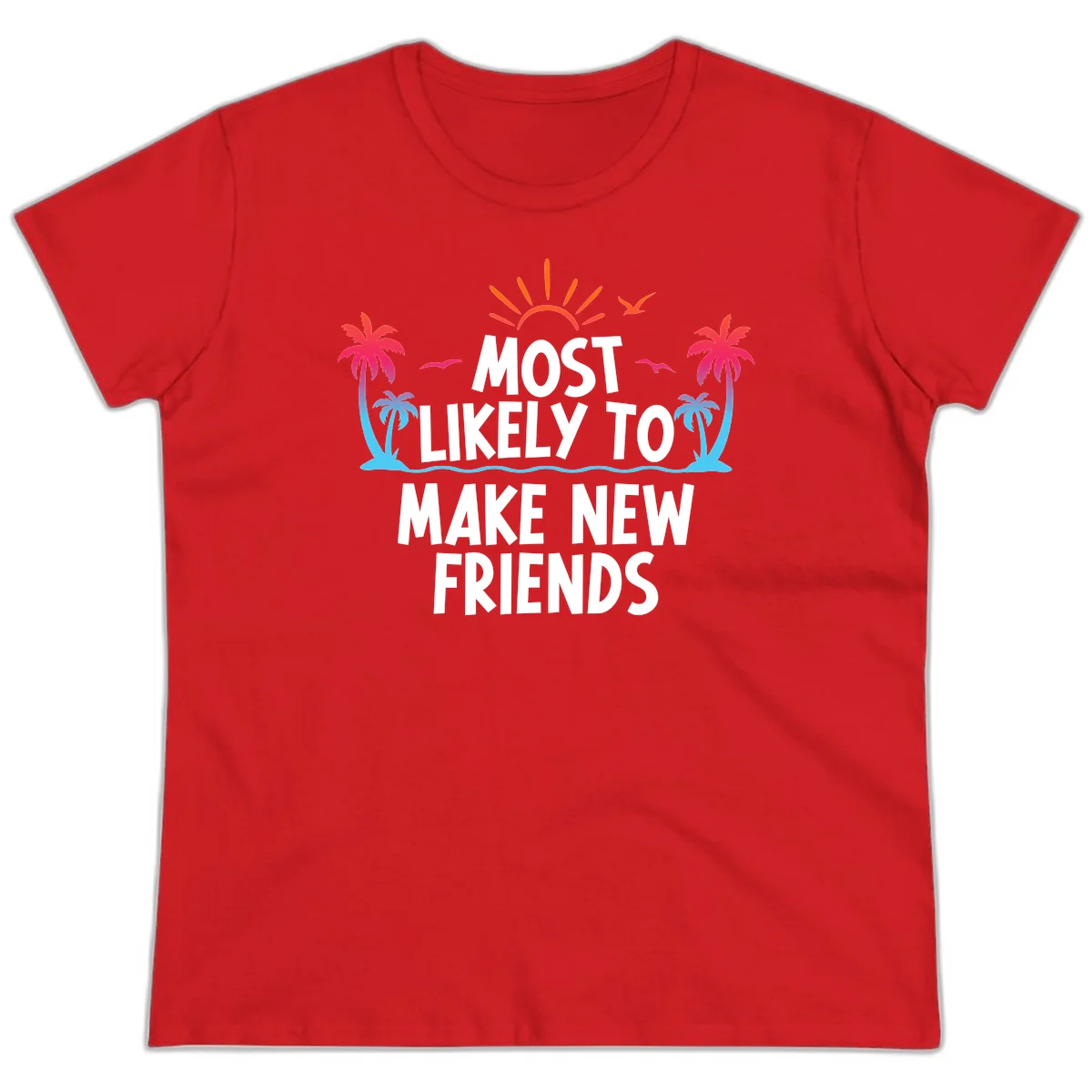 Most Likely To Make New Friends Ladies Tee in Red