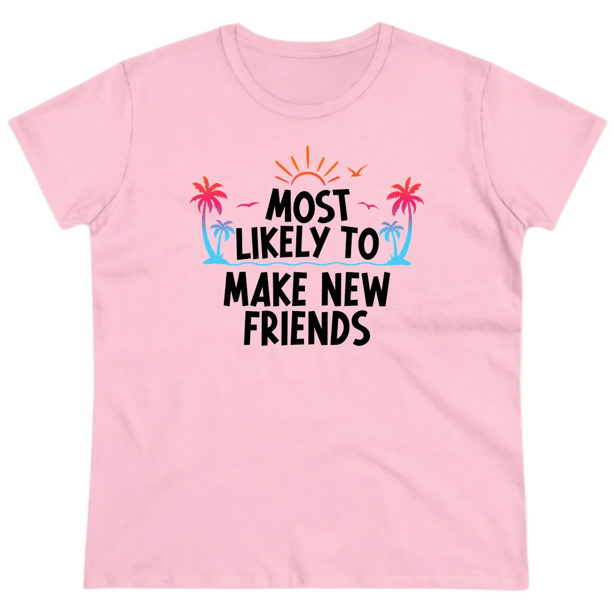 Most Likely To Make New Friends Ladies Tee in Light Pink