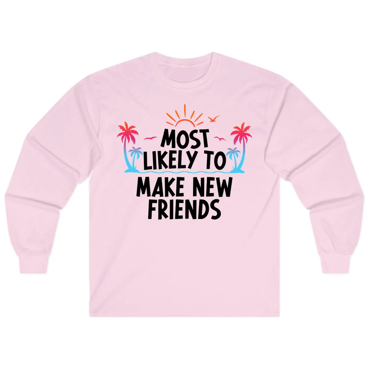 Most Likely To Make New Friends Long Sleeve Tee in Light Pink