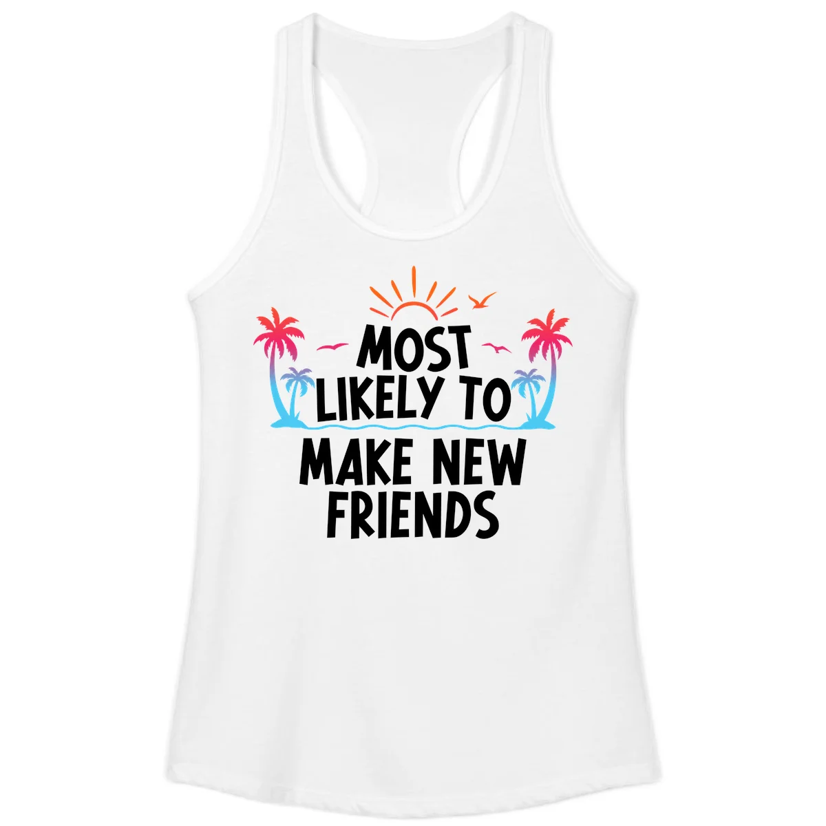 Most Likely To Make New Friends Ladies Tank Top in White