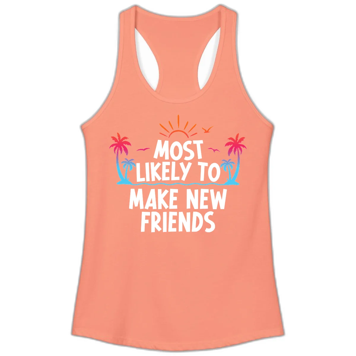 Most Likely To Make New Friends Ladies Tank Top in Solid Light Orange