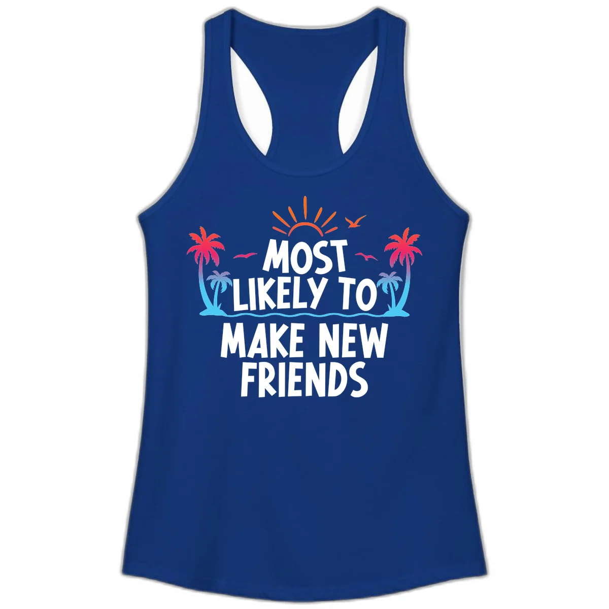 Most Likely To Make New Friends Ladies Tank Top in Solid Royal