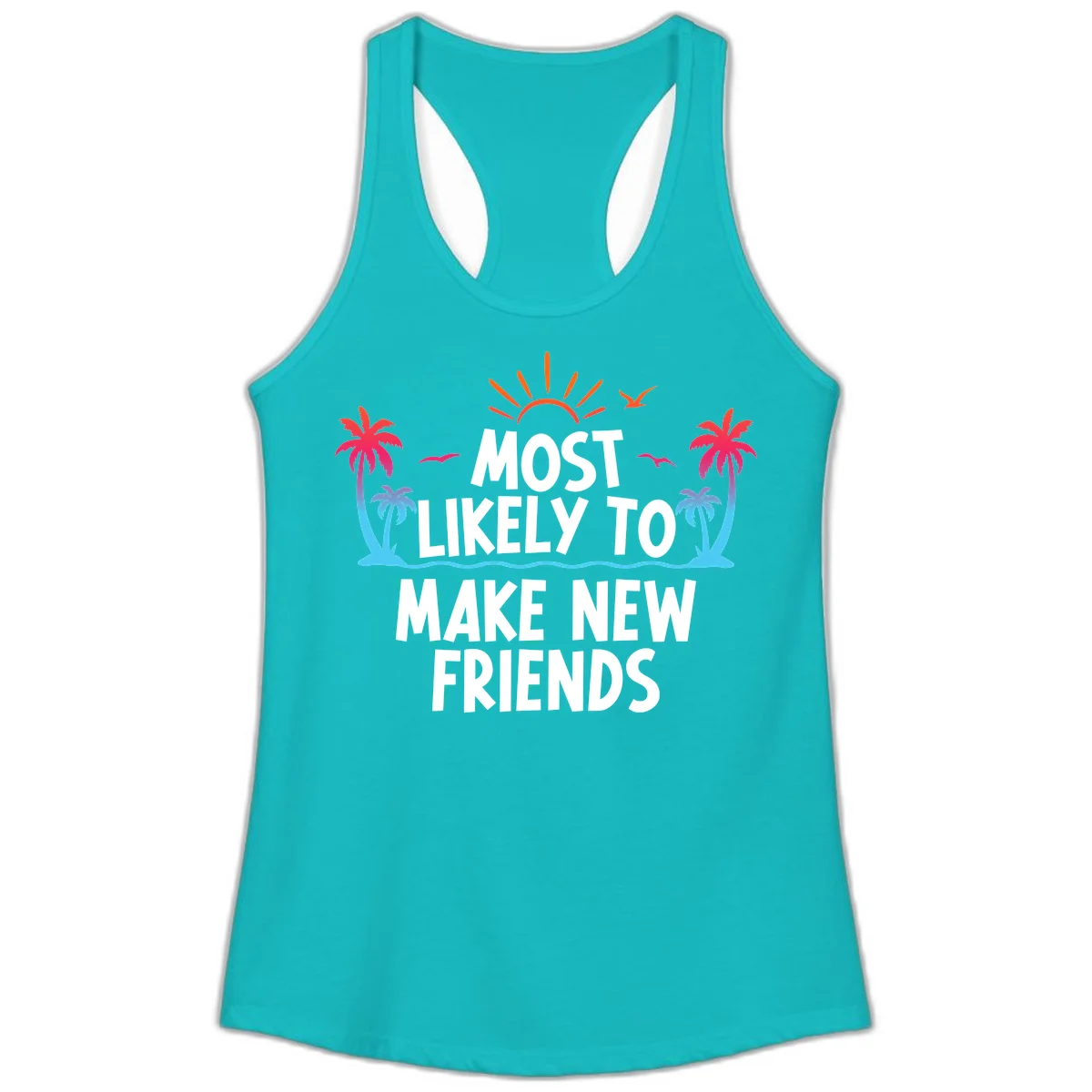 Most Likely To Make New Friends Ladies Tank Top in Tahiti Blue