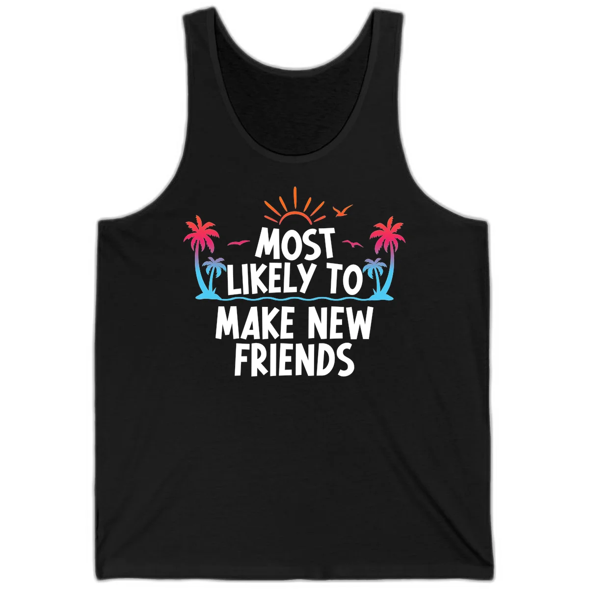 Most Likely To Make New Friends Tank Top in Black