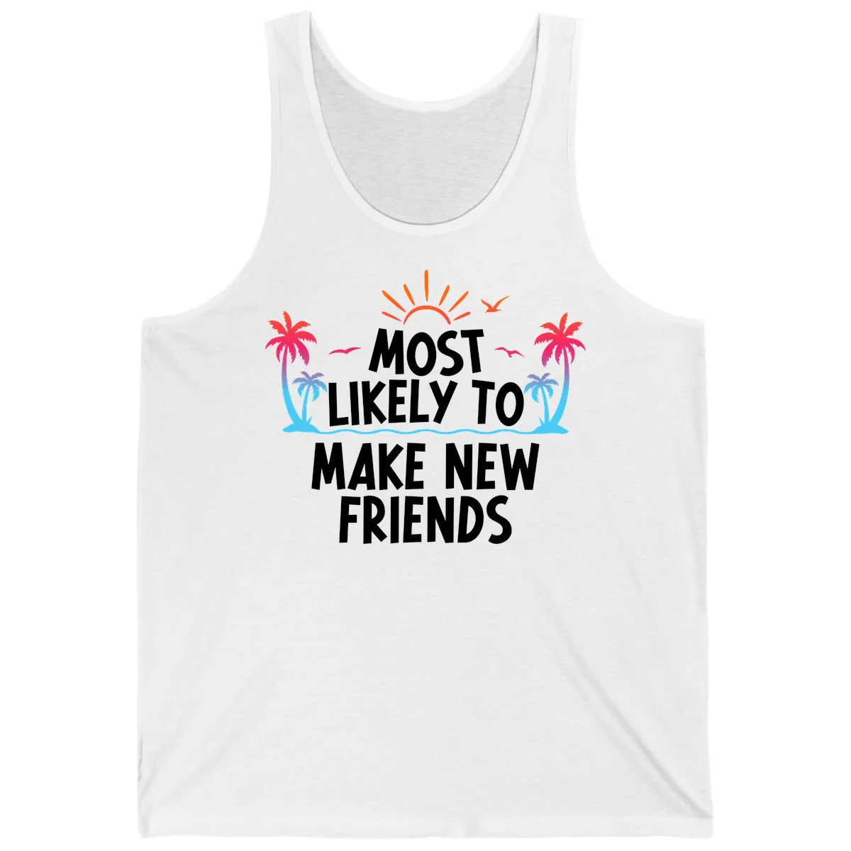 Most Likely To Make New Friends Tank Top in White