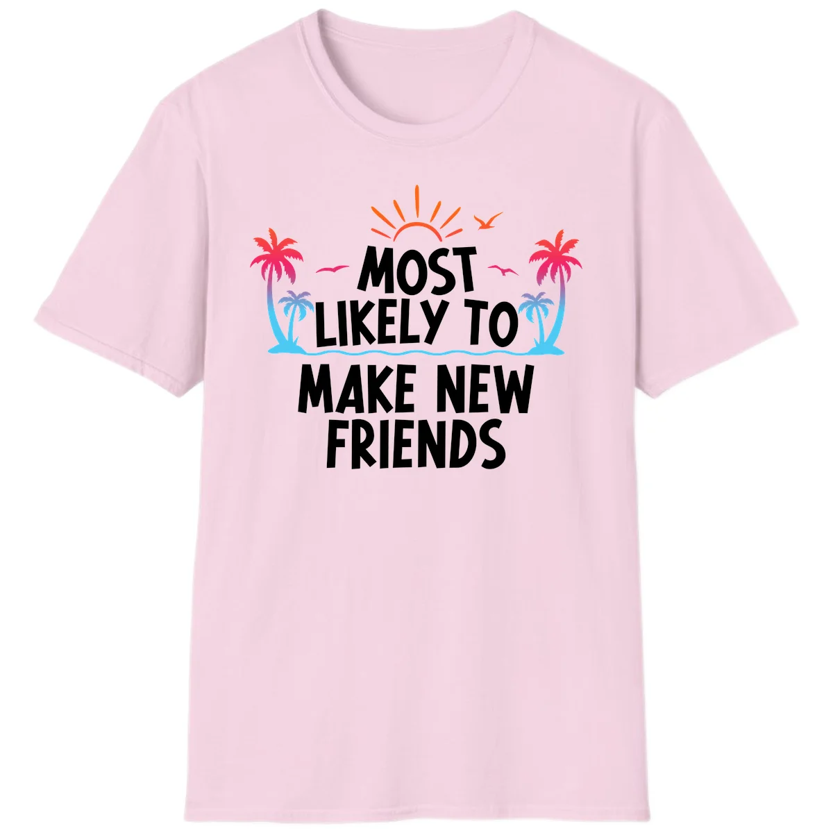 Most Likely To Make New Friends T-Shirt in Light Pink