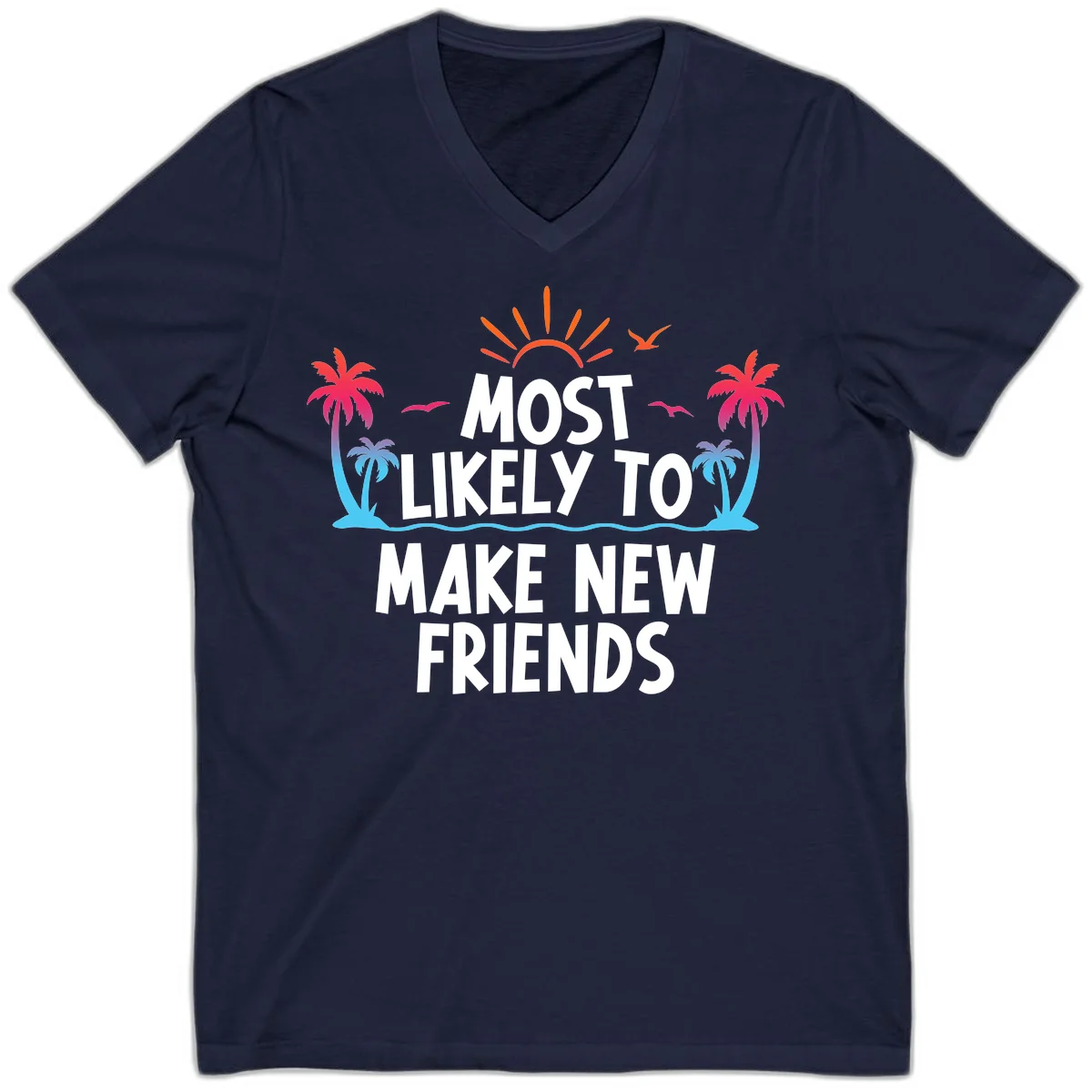 Most Likely To Make New Friends V-Neck T-Shirt in Navy