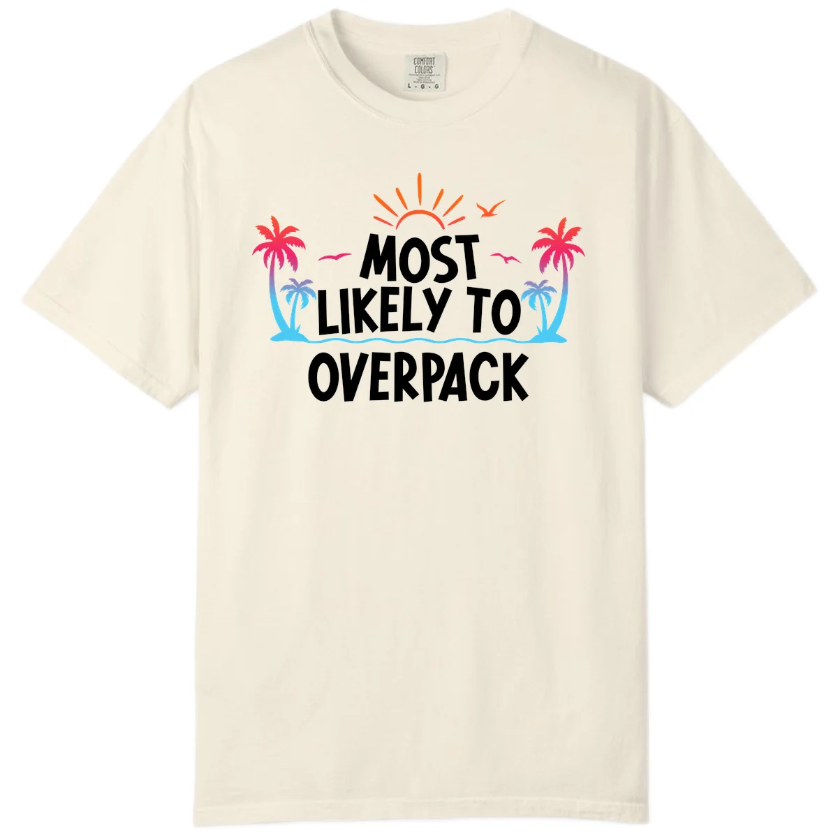 Most Likely To Overpack Comfort Color T-Shirt in Ivory