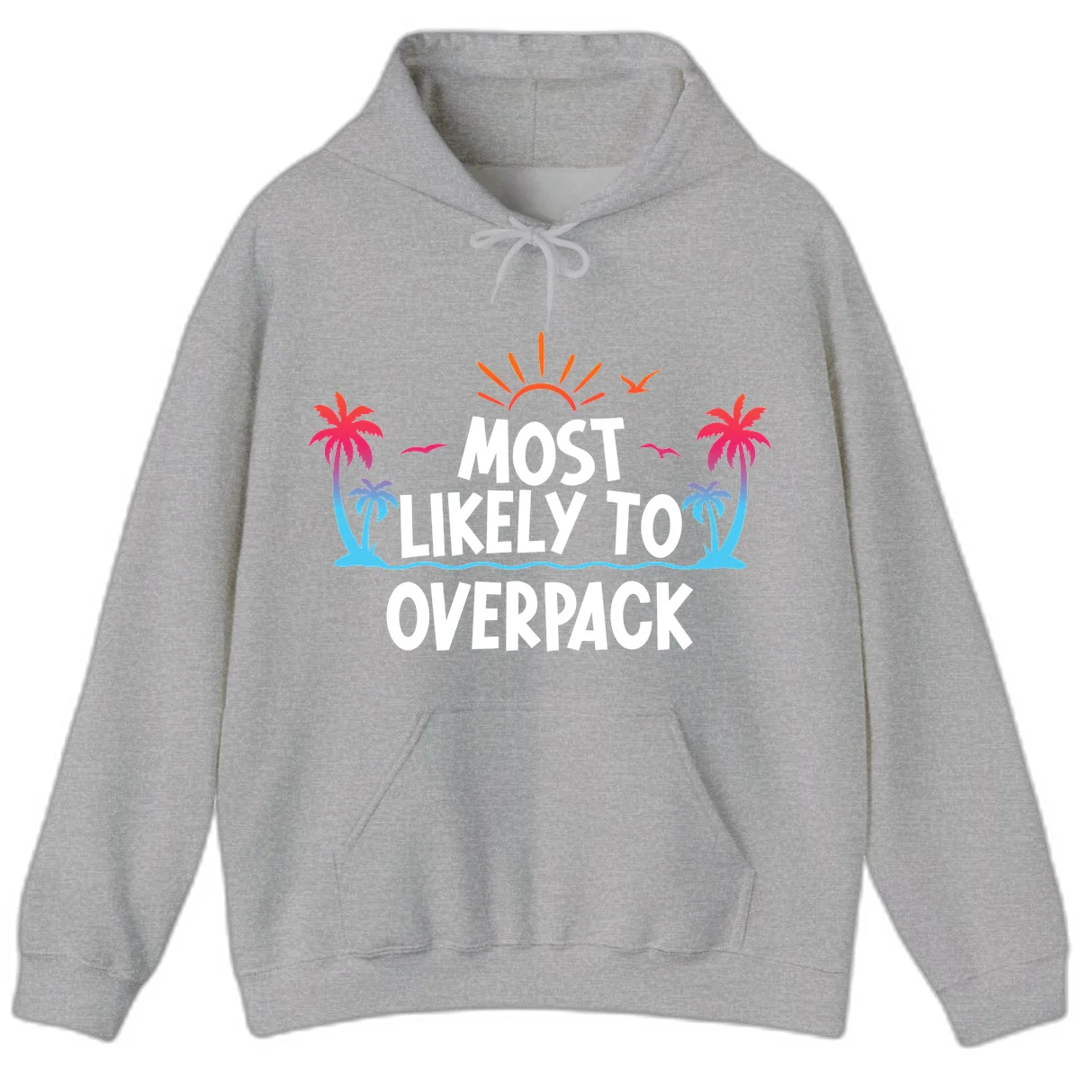 Most Likely To Overpack Hoodie in Sport Grey