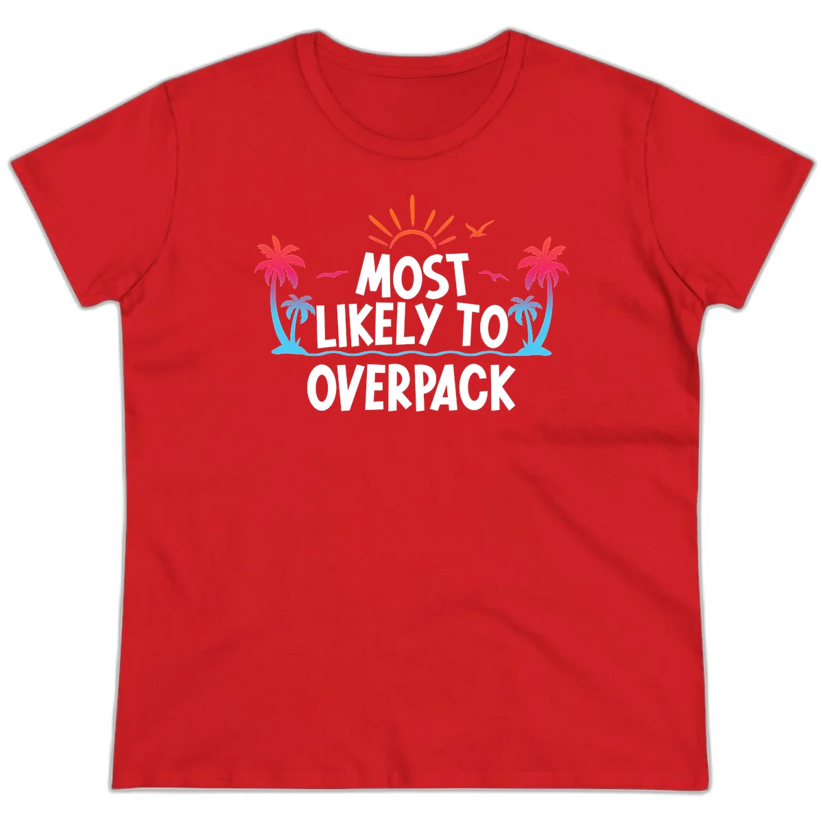 Most Likely To Overpack Ladies Tee in Red