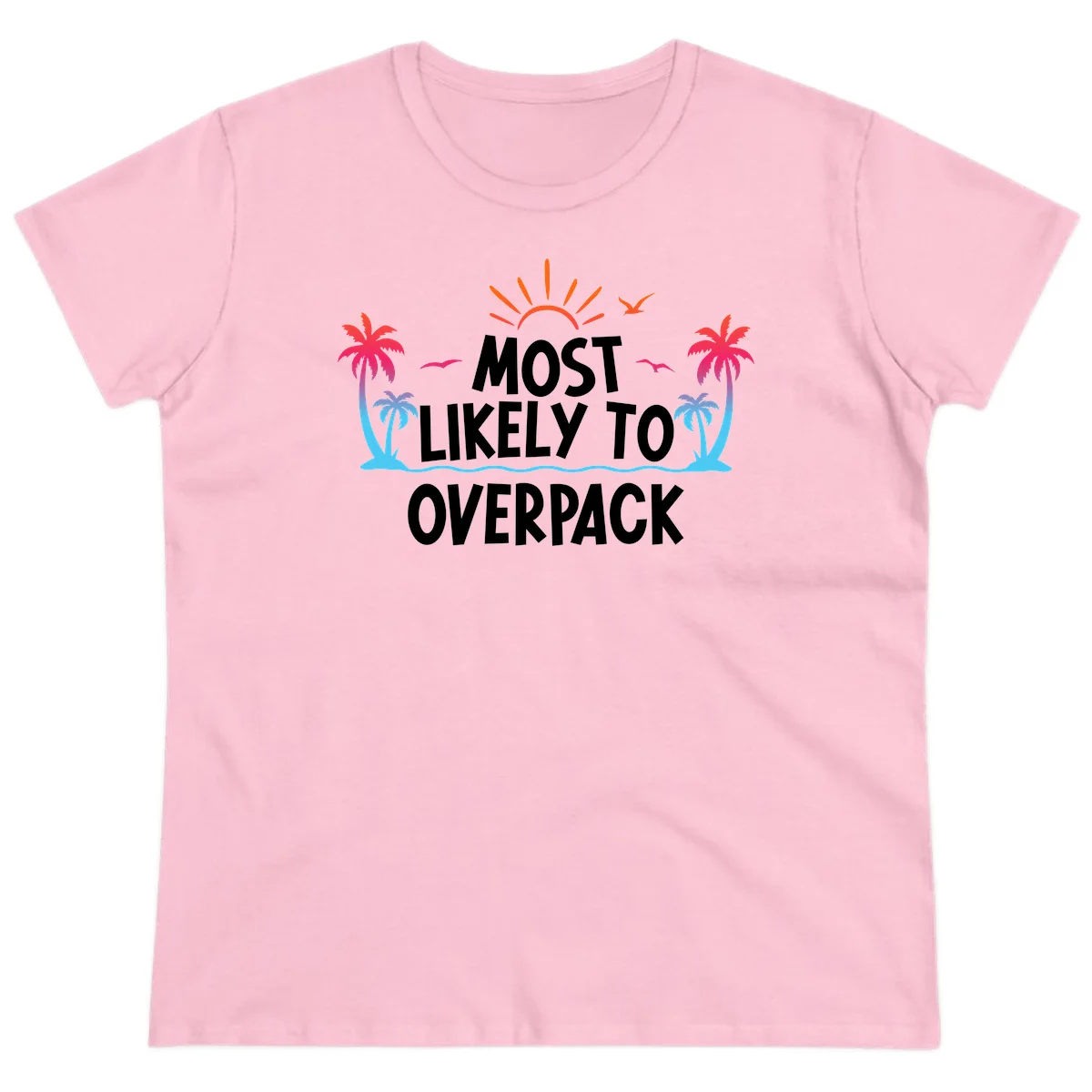 Most Likely To Overpack Ladies Tee in Light Pink