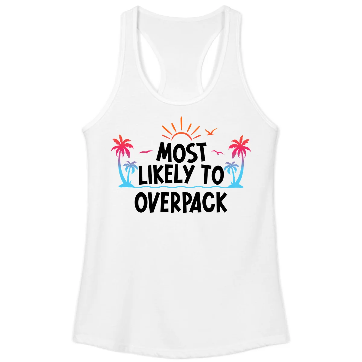 Most Likely To Overpack Ladies Tank Top in White