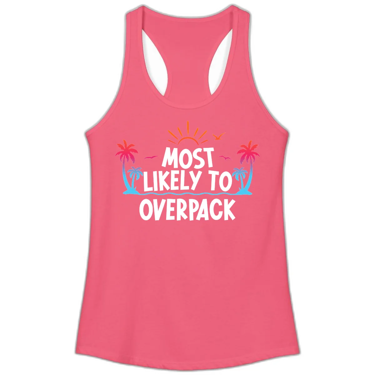 Most Likely To Overpack Ladies Tank Top in Hot Pink