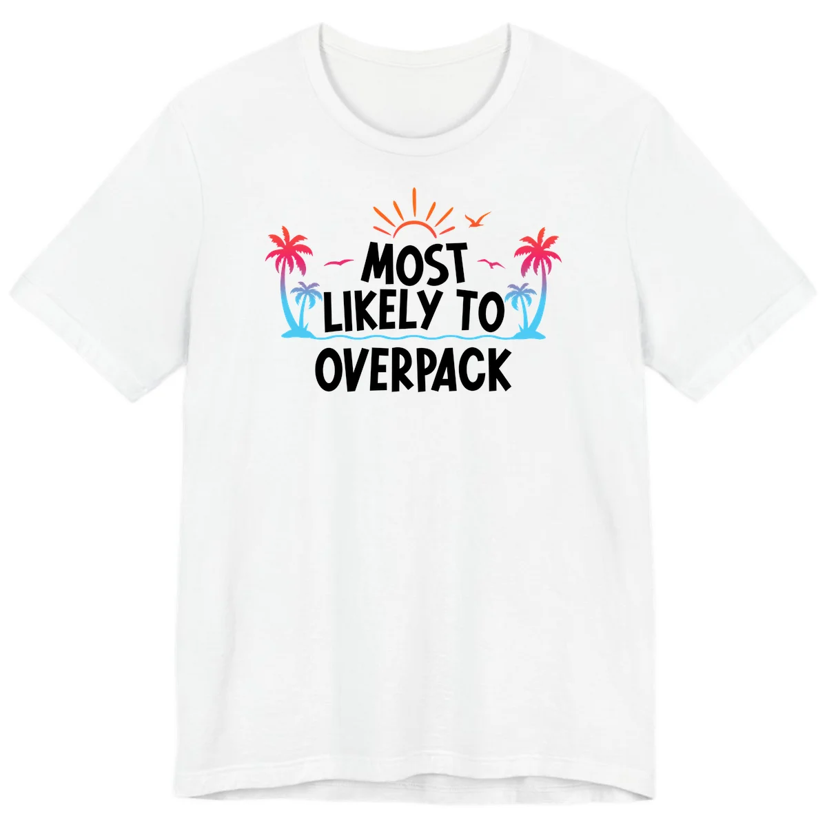 Most Likely To Overpack Premium T-Shirt in White