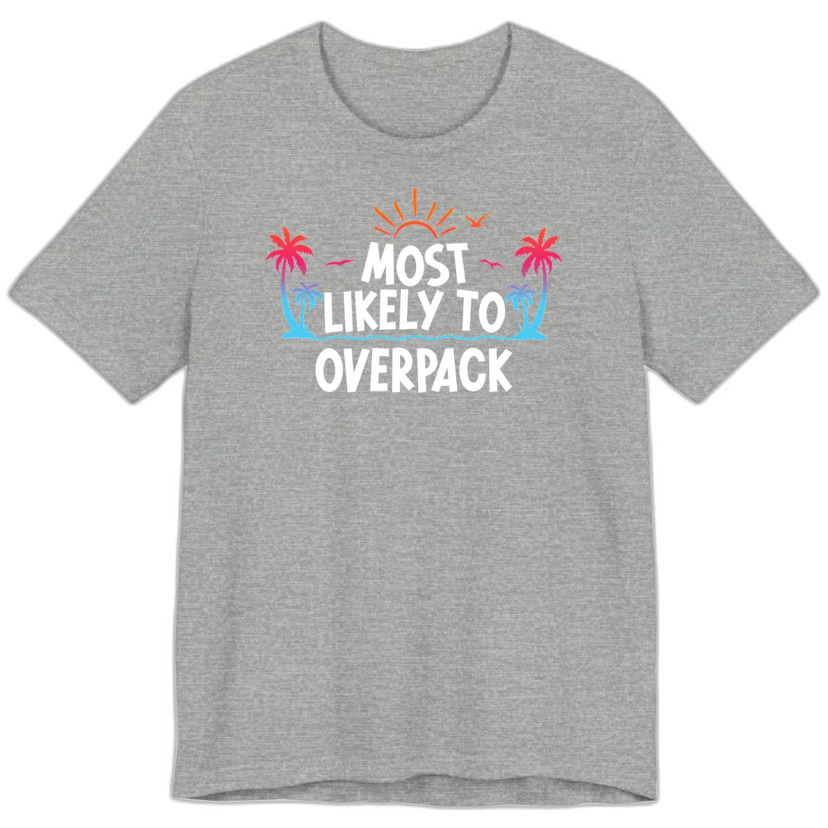 Most Likely To Overpack Premium T-Shirt in Athletic Heather