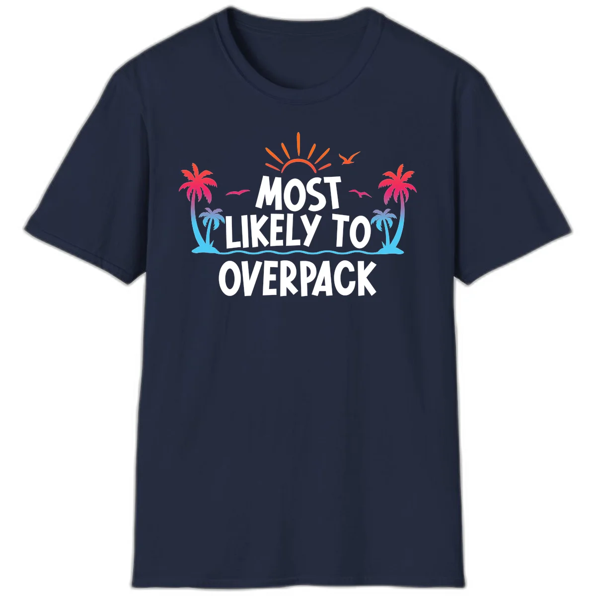 Most Likely To Overpack T-Shirt in Navy