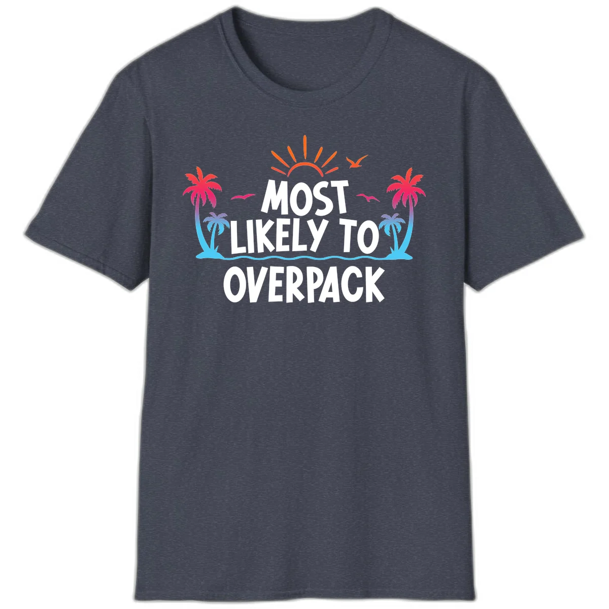 Most Likely To Overpack T-Shirt in Heather Navy