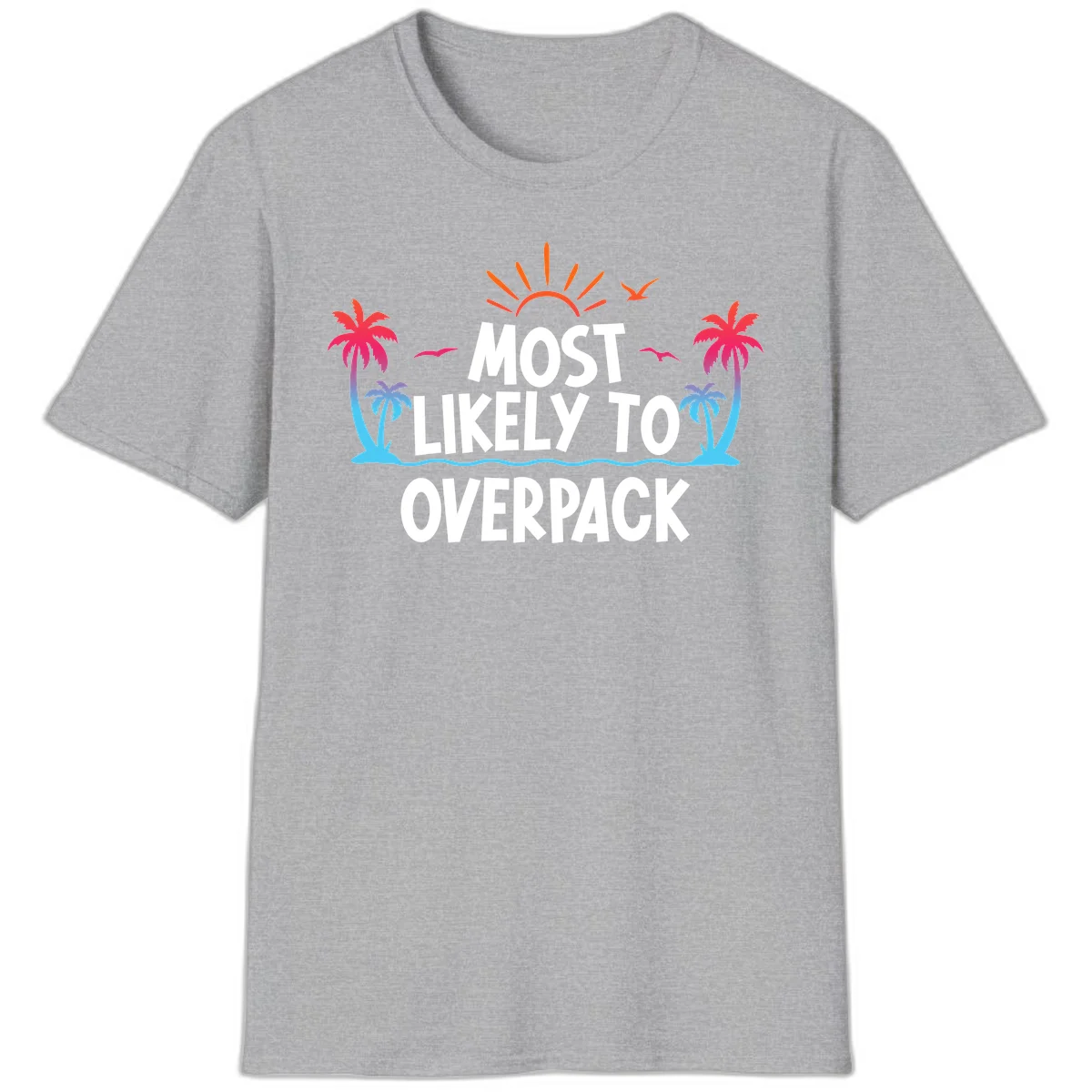 Most Likely To Overpack T-Shirt in Sport Grey