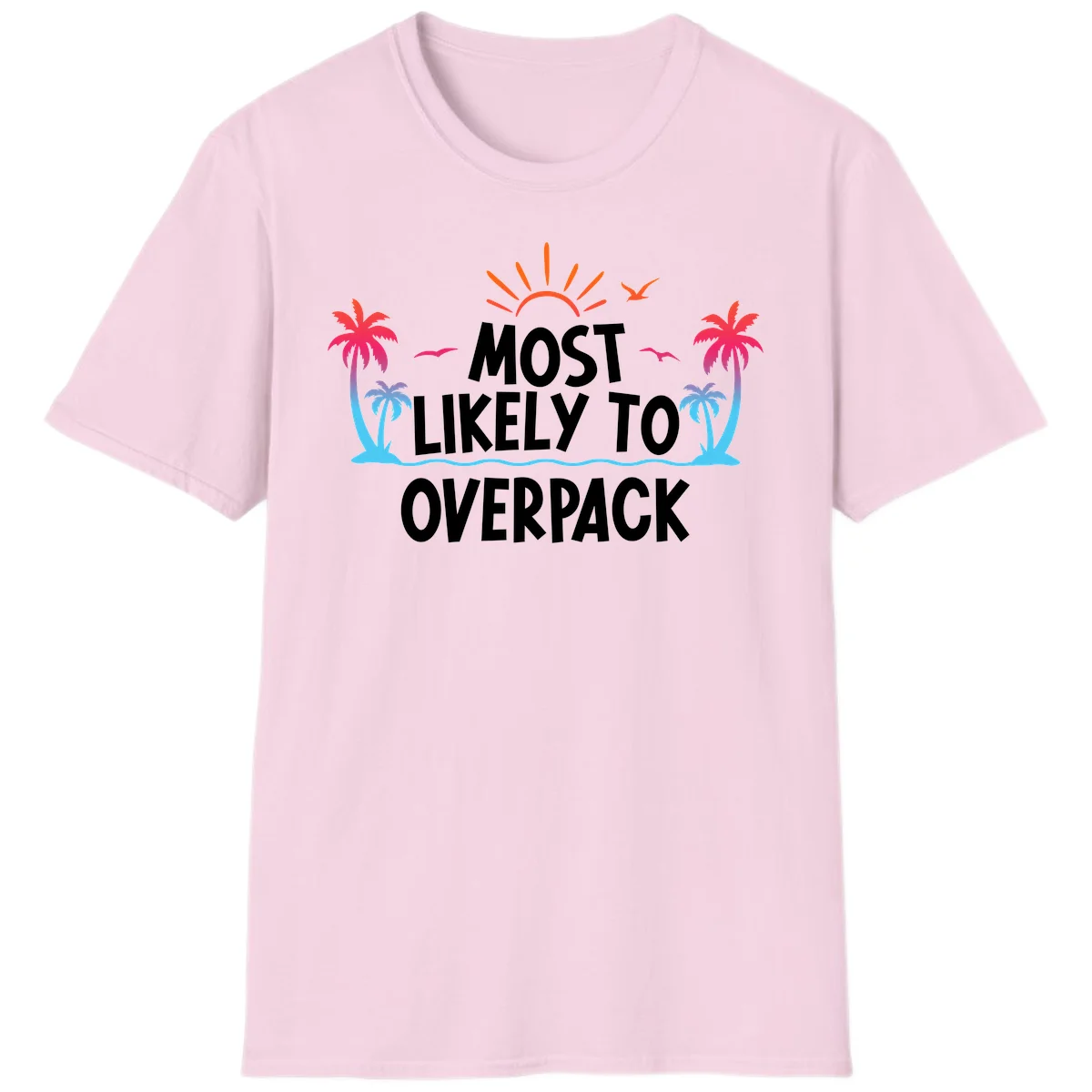 Most Likely To Overpack T-Shirt in Light Pink