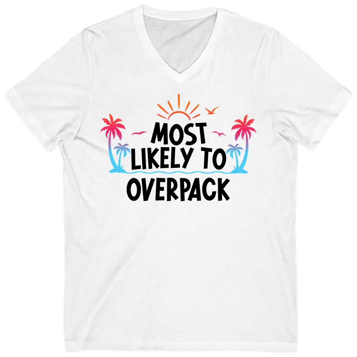 Most Likely To Overpack V-Neck T-Shirt in White