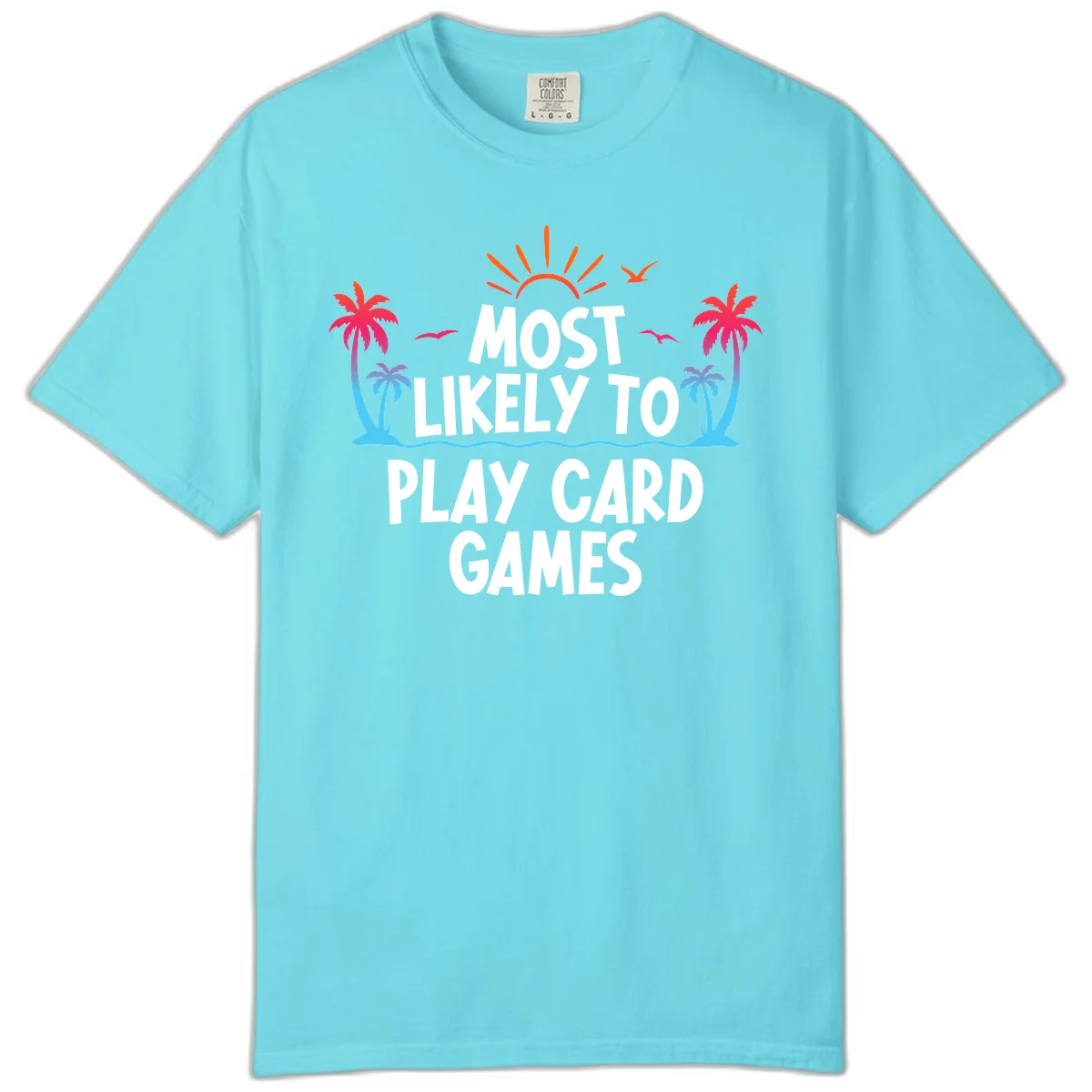 Most Likely To Play Card Games Comfort Color in Lagoon Blue