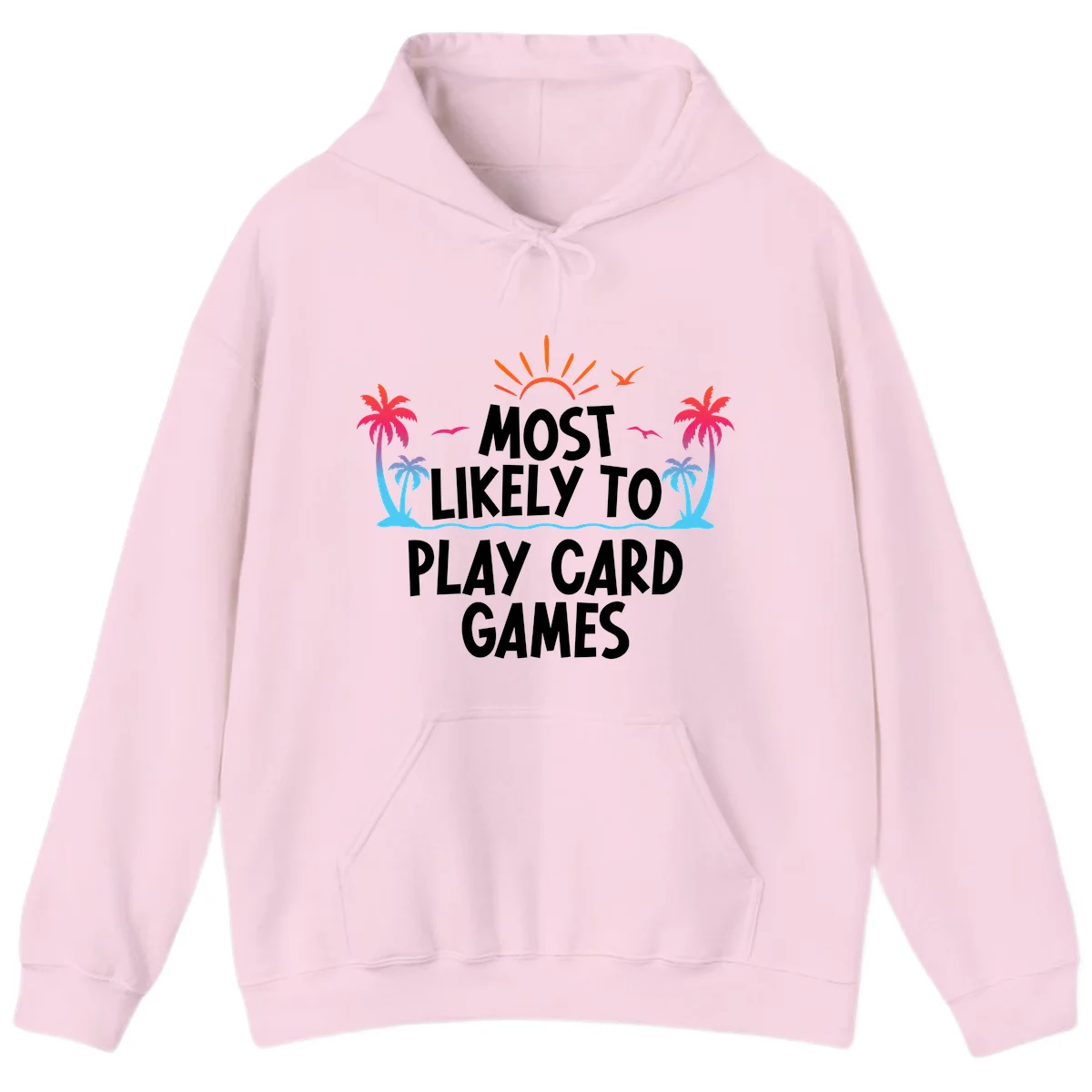 Most Likely To Play Card Games Hoodie in Light Pink