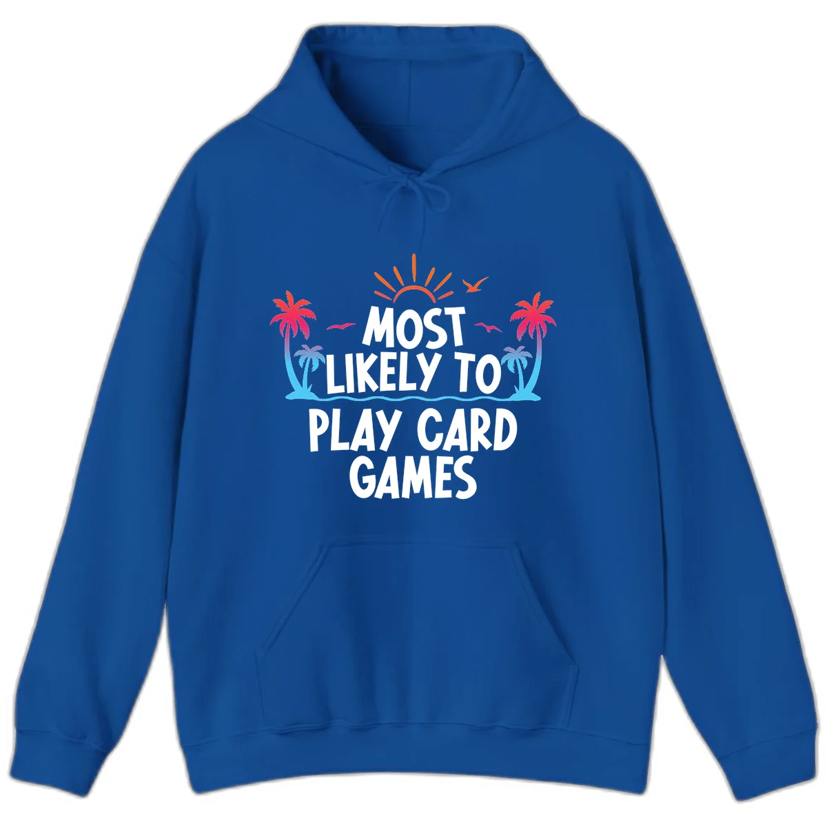 Most Likely To Play Card Games Hoodie in Royal