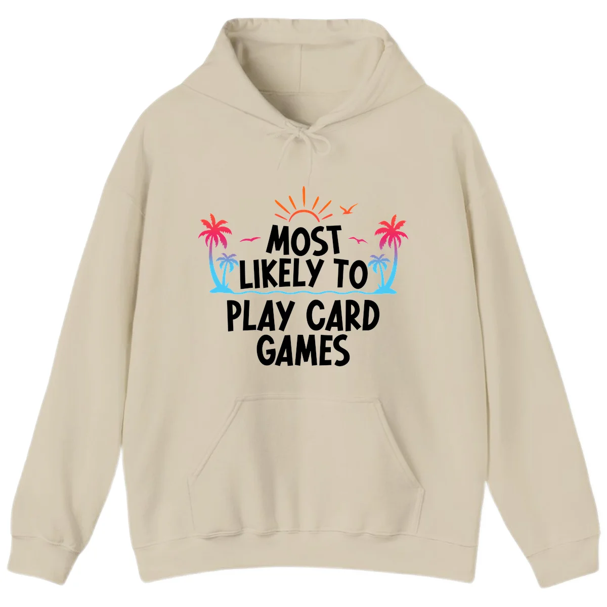 Most Likely To Play Card Games Hoodie in Sand