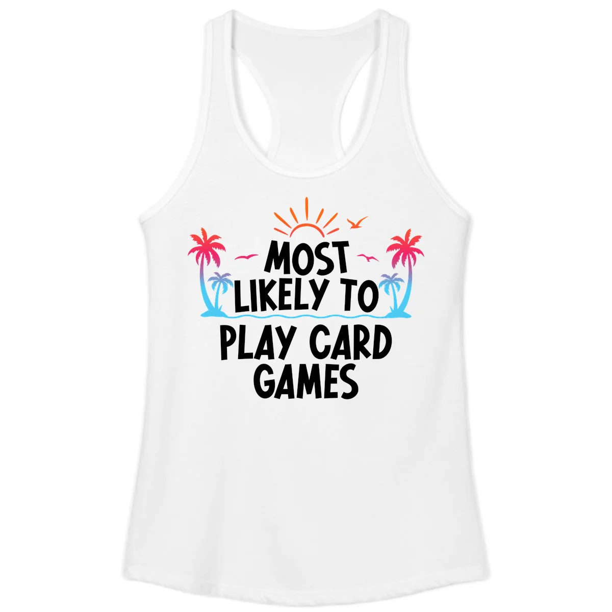 Most Likely To Play Card Games Ladies Tank in White
