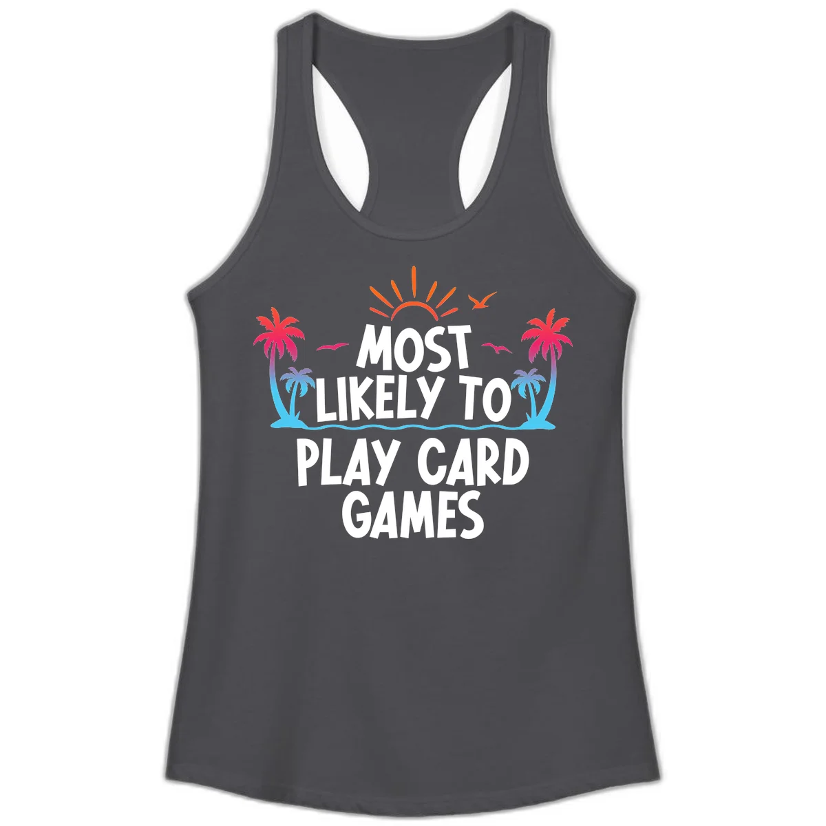 Most Likely To Play Card Games Ladies Tank in Solid Dark Gray