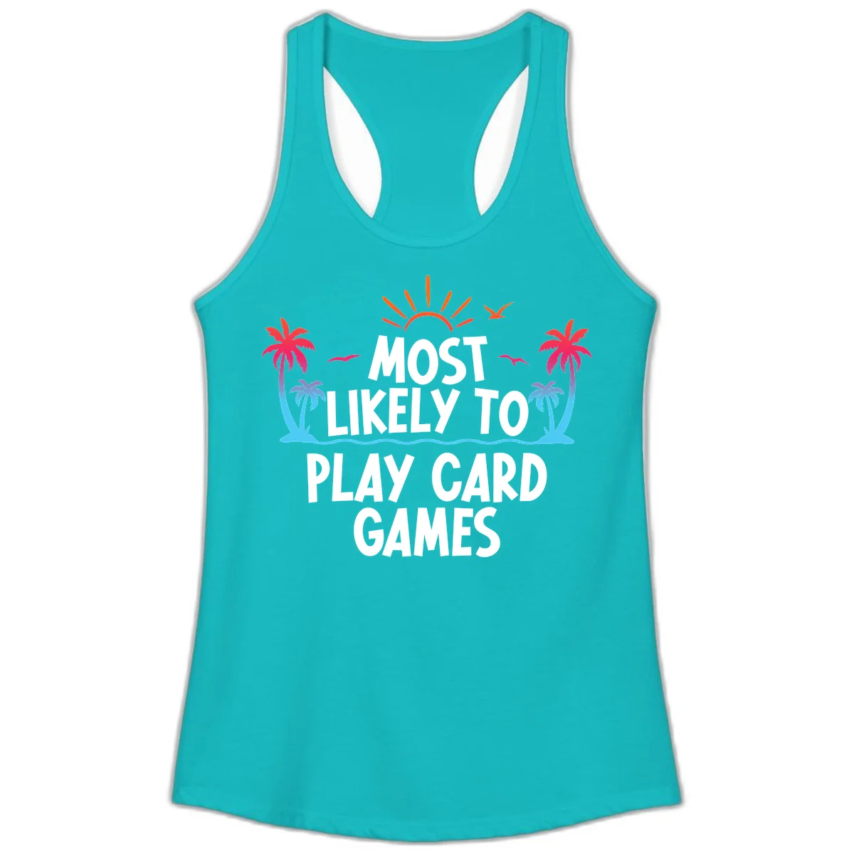 Most Likely To Play Card Games Ladies Tank in Tahiti Blue