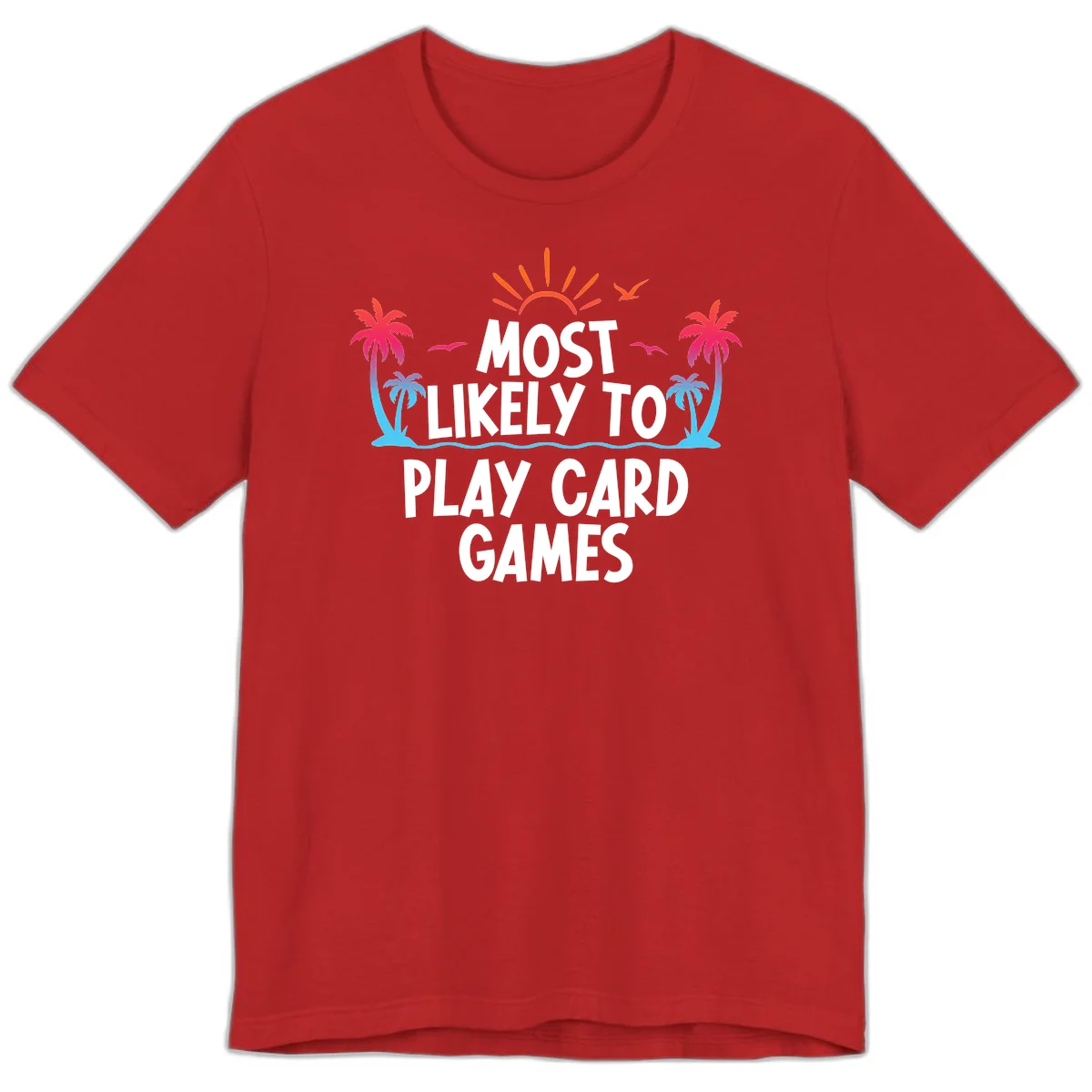 Most Likely To Play Card Games Premium T-Shirt in Red