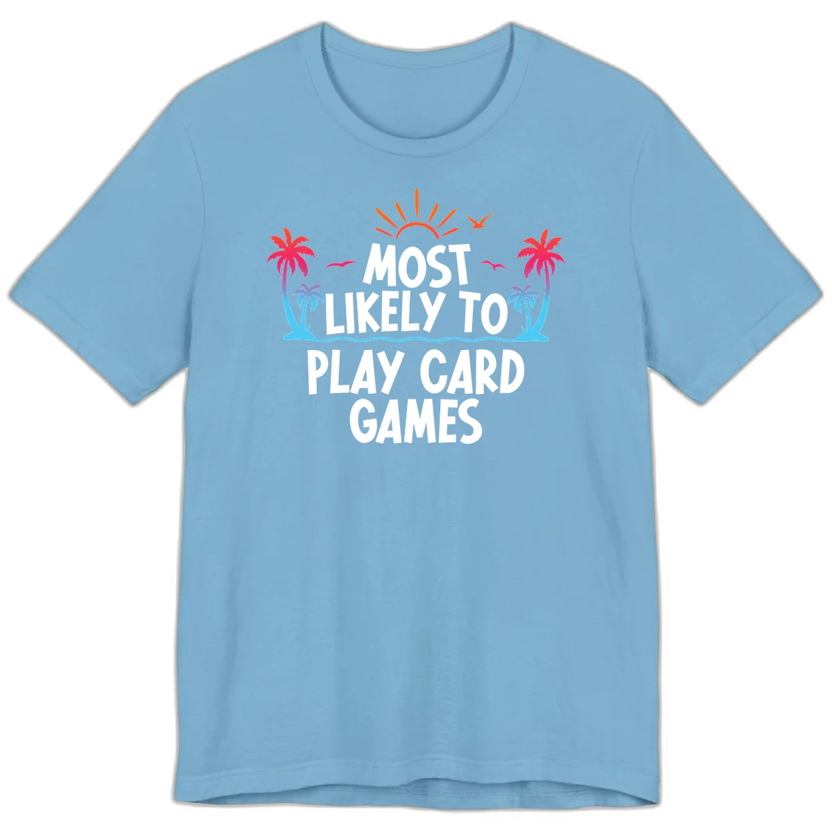 Most Likely To Play Card Games Premium T-Shirt in Ocean Blue