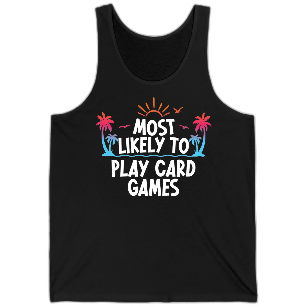 Most Likely To Play Card Games Tank in Black