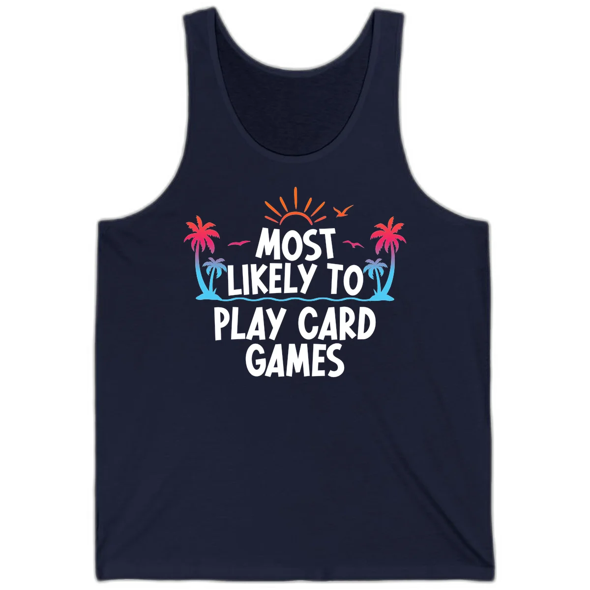 Most Likely To Play Card Games Tank in Navy