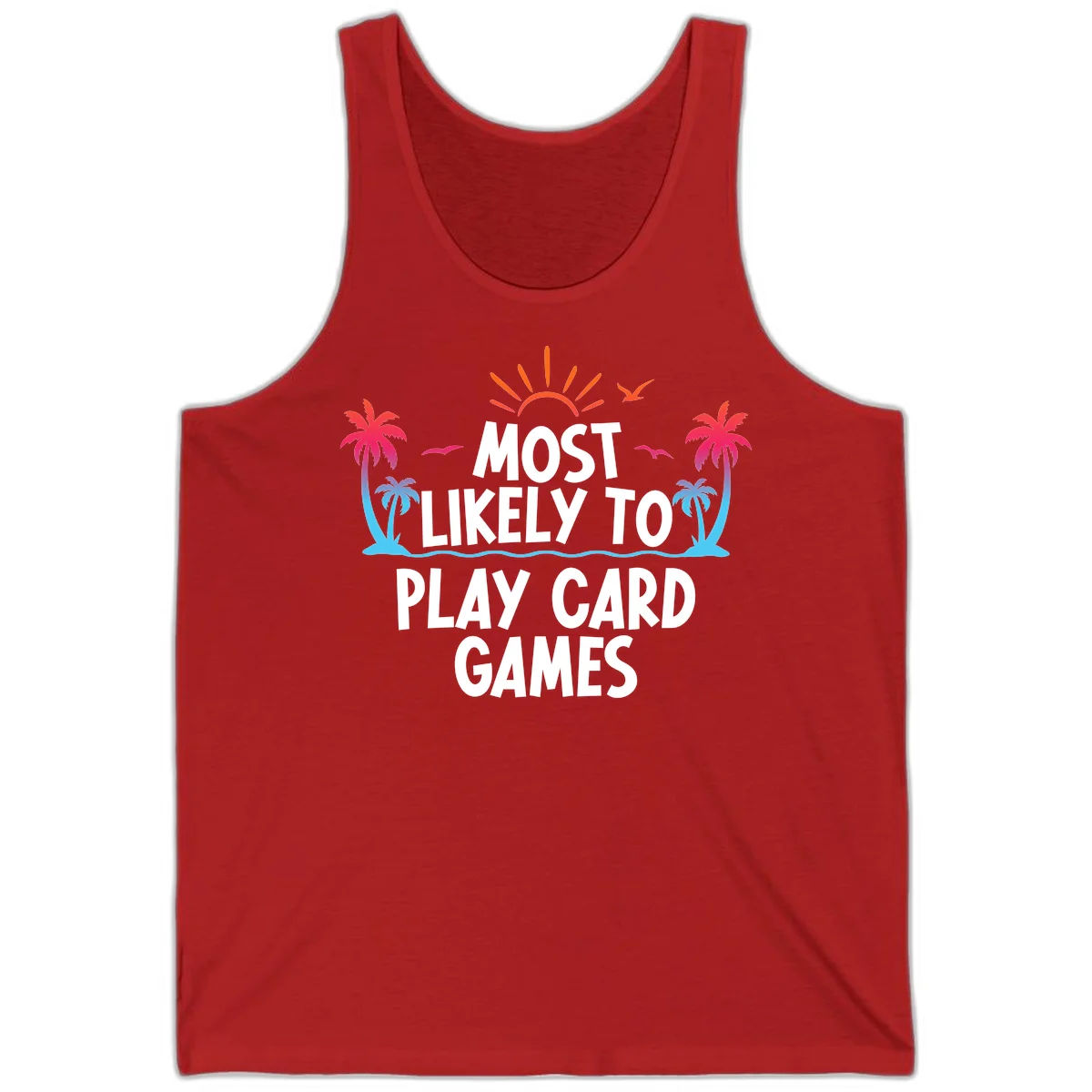 Most Likely To Play Card Games Tank in Red